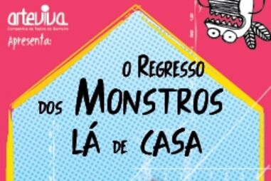 Cultura, Teatro, Teatro Municipal do Barreiro, 'O Regresso dos Monstros lá de Casa', ArteViva