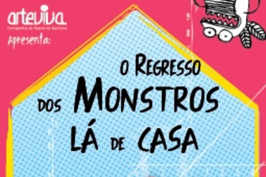 Cultura, Teatro, Teatro Municipal do Barreiro, 'O Regresso dos Monstros lá de Casa', ArteViva