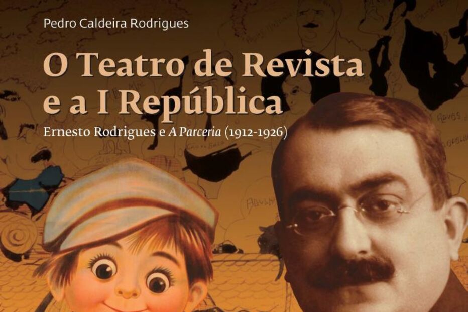 Cultura, Teatro, livro, 'O Teatro de Revista e a I República', Pedro Caldeira Rodrigues, Luiz Francisco Rebello, Imprensa Nacional Casa da Moeda, Fundação Mário Soares