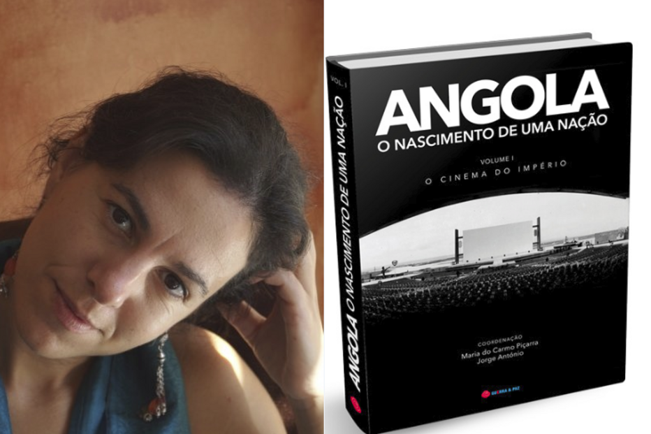 Cultura, Cinema, Maria do Carmo Piçarra, 'Angola, o Nascimento de uma Nação', 'O Cinema do Império'