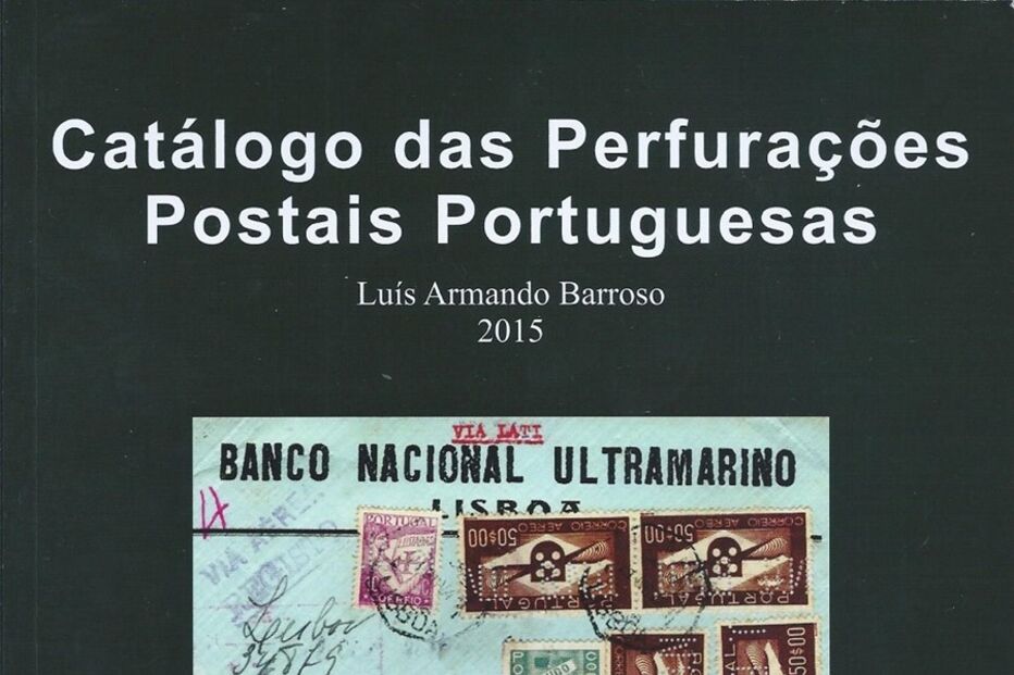 Selos, postais, selos postais perfurados, correios, CTT, Inglaterra, Clube Filatélico de Portugal, Catálogo das Perfurações Postais Portuguesas, Luís Armando Barroso, Filatelia Portuguesa