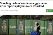 Agressões a jogadores do Sporting são notícia em todo o mundo