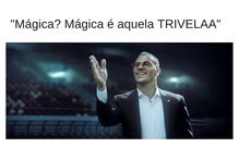 Mágica é aquela trivela