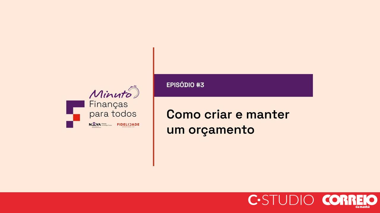 Minuto Finanças para todos #3: Como criar e manter um orçamento financeiro