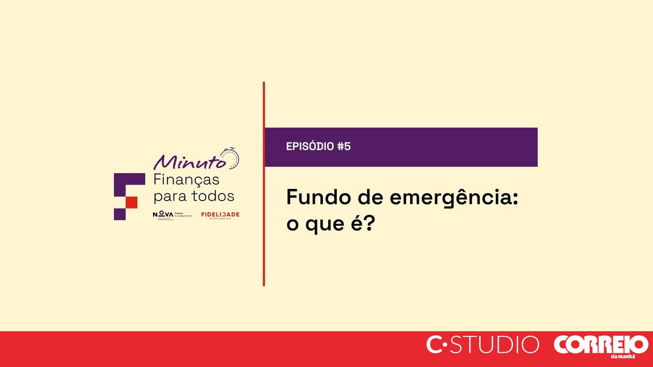 Minuto Finanças para Todos #5: Sabe qual o valor que deve ter no seu fundo de emergência?