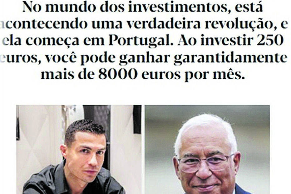 Ronaldo, António Costa são algumas das figuras públicas usadas pelos burlões 