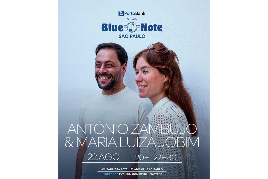 António Zambujo e Maria Luiza Jobim atuam no Blue Note São Paulo