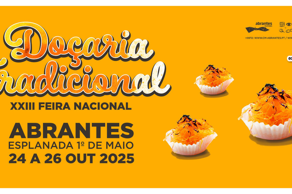 XXIII Feira Nacional de Doçaria Tradicional em Abrantes, de 24 a 26 de outubro de 2025