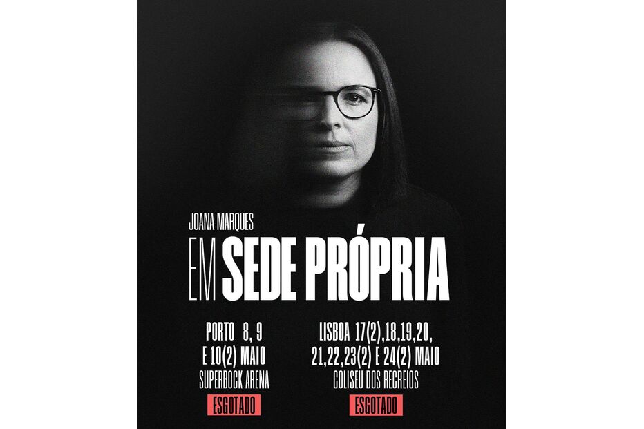 Datas esgotadas do espetáculo de Joana Marques