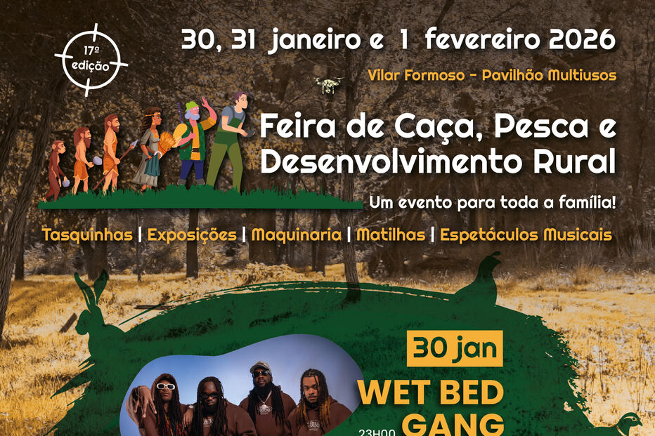 Feira de Caça, Pesca e Desenvolvimento Rural em Vilar Formoso de 30 janeiro a 1 fevereiro com Wet Bed Gang e Matias Damásio