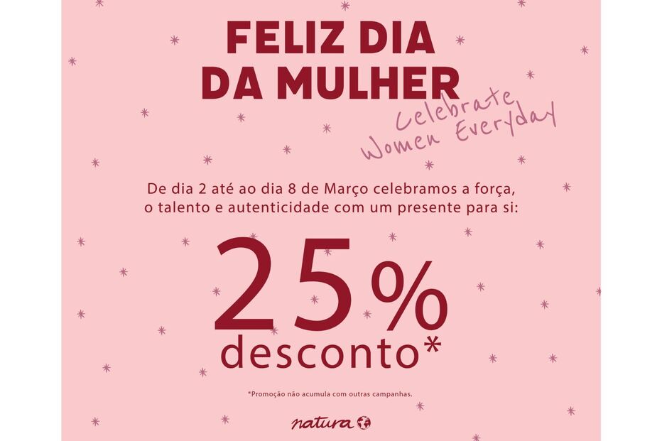 Celebração do Dia da Mulher com desconto de 25% em produtos Natura