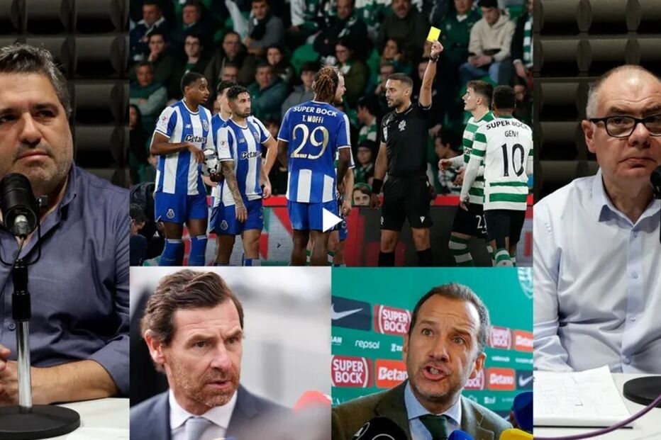 Análise completa ao Sporting-FC Porto: do discurso perigoso de Varandas e Villas-Boas à falta de coragem da arbitragem