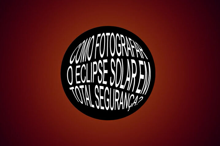 Quer gravar e fotografar o eclipse solar? Saiba como