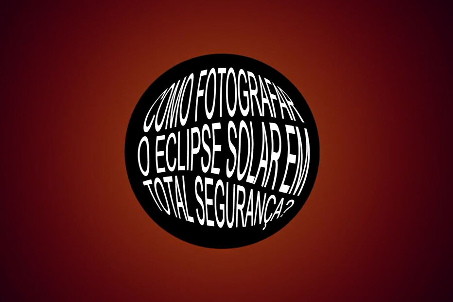 Quer gravar e fotografar o eclipse solar? Saiba como
