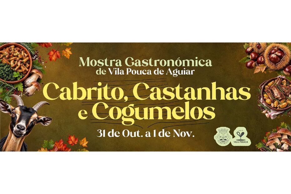 Mostra gastronómica de Vila Pouca de Aguiar: Cabrito, Castanhas e Cogumelos de 31 de Out. a 1 de Nov